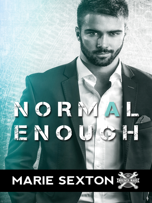 Title details for Normal Enough by Marie Sexton - Available